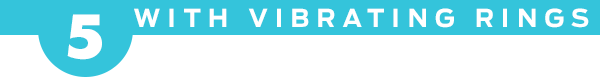 5. With Vibrating Rings >